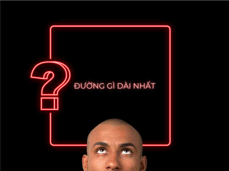 Câu đố: Đường gì dài nhất?